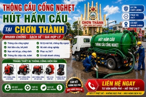 Dịch Vụ Thông Cầu Cống Nghẹt Tại Chơn Thành