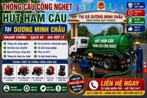 Bạn đang gặp tình trạng cầu cống nghẹt, bồn cầu xả chậm, nước trào ngược gây mùi hôi khó chịu tại Dương Minh Châu? Đây là sự cố phổ biến trong sinh...