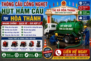 Dịch Vụ Thông Cầu Cống Nghẹt Tại Hòa Thành