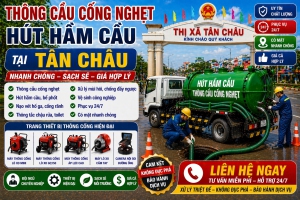 Bạn đang gặp tình trạng cầu cống nghẹt, bồn cầu xả chậm, nước trào ngược gây mùi hôi khó chịu tại Tân Châu? Đây là vấn đề thường gặp trong sinh hoạt...