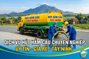 Dịch Vụ Hút Hầm Cầu Tại Tây Ninh